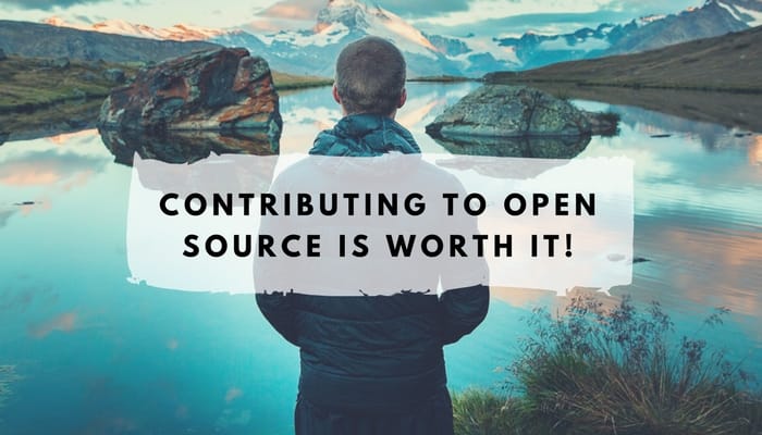 Contributing to open source is worth it!